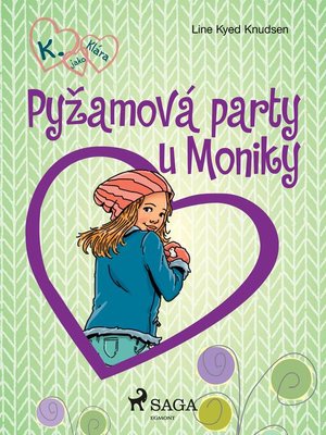 cover image of K. jako Klára 4 – Pyžamová party u Moniky